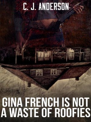 cover image of Gina French is not a Waste of Roofies